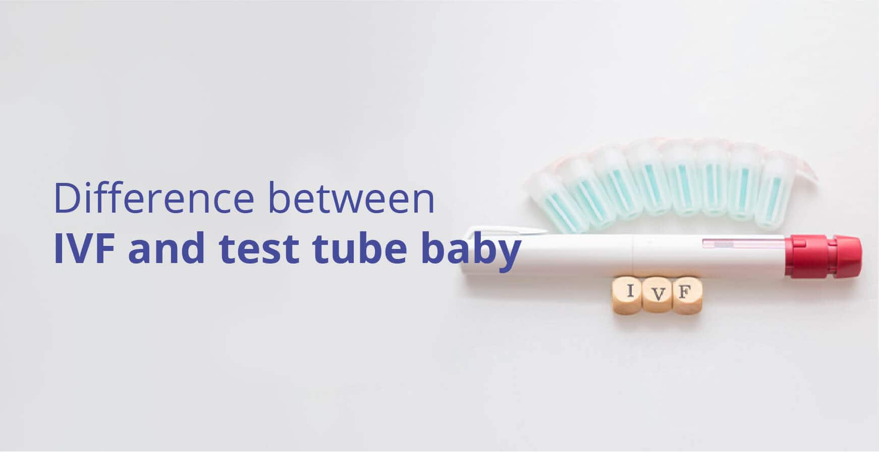 IVF এবং টেস্টটিউব বেবির মধ্যে পার্থক্য